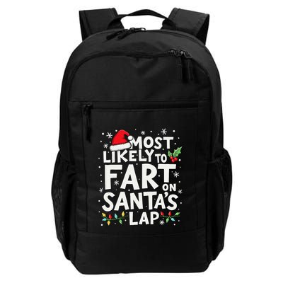 Most Likely To Fart On SantaS Lap Funny Family Christmas Backpack