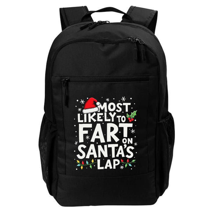 Most Likely To Fart On SantaS Lap Funny Family Christmas Backpack