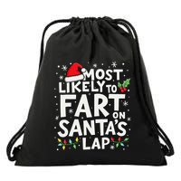 Most Likely To Fart On SantaS Lap Funny Family Christmas Drawstring Bag