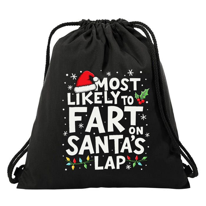 Most Likely To Fart On SantaS Lap Funny Family Christmas Drawstring Bag