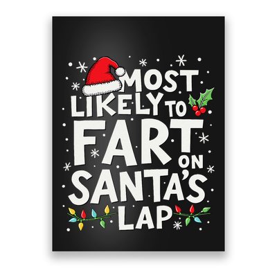 Most Likely To Fart On SantaS Lap Funny Family Christmas Poster