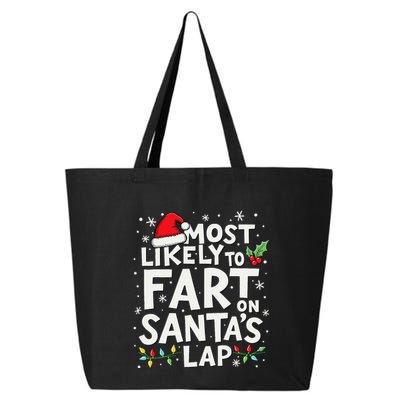 Most Likely To Fart On SantaS Lap Funny Family Christmas 25L Jumbo Tote