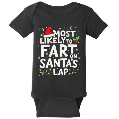 Most Likely To Fart On SantaS Lap Funny Family Christmas Baby Bodysuit