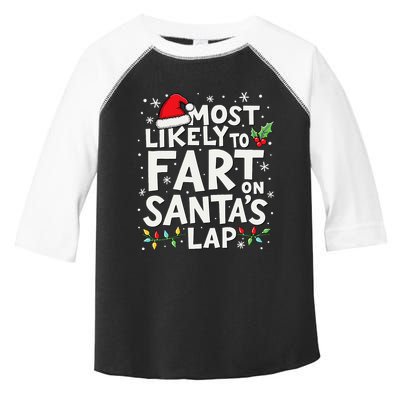 Most Likely To Fart On SantaS Lap Funny Family Christmas Toddler Fine Jersey T-Shirt