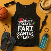 Most Likely To Fart On SantaS Lap Funny Family Christmas Tank Top