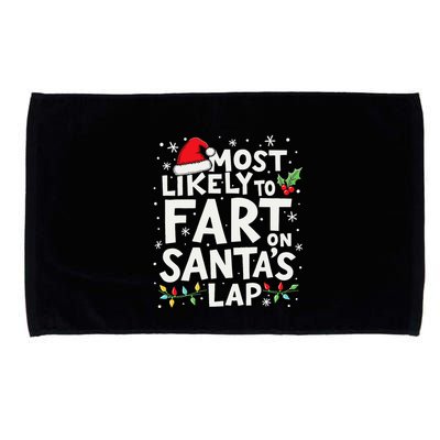 Most Likely To Fart On SantaS Lap Funny Family Christmas Microfiber Hand Towel