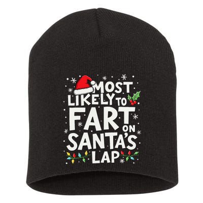 Most Likely To Fart On SantaS Lap Funny Family Christmas Short Acrylic Beanie