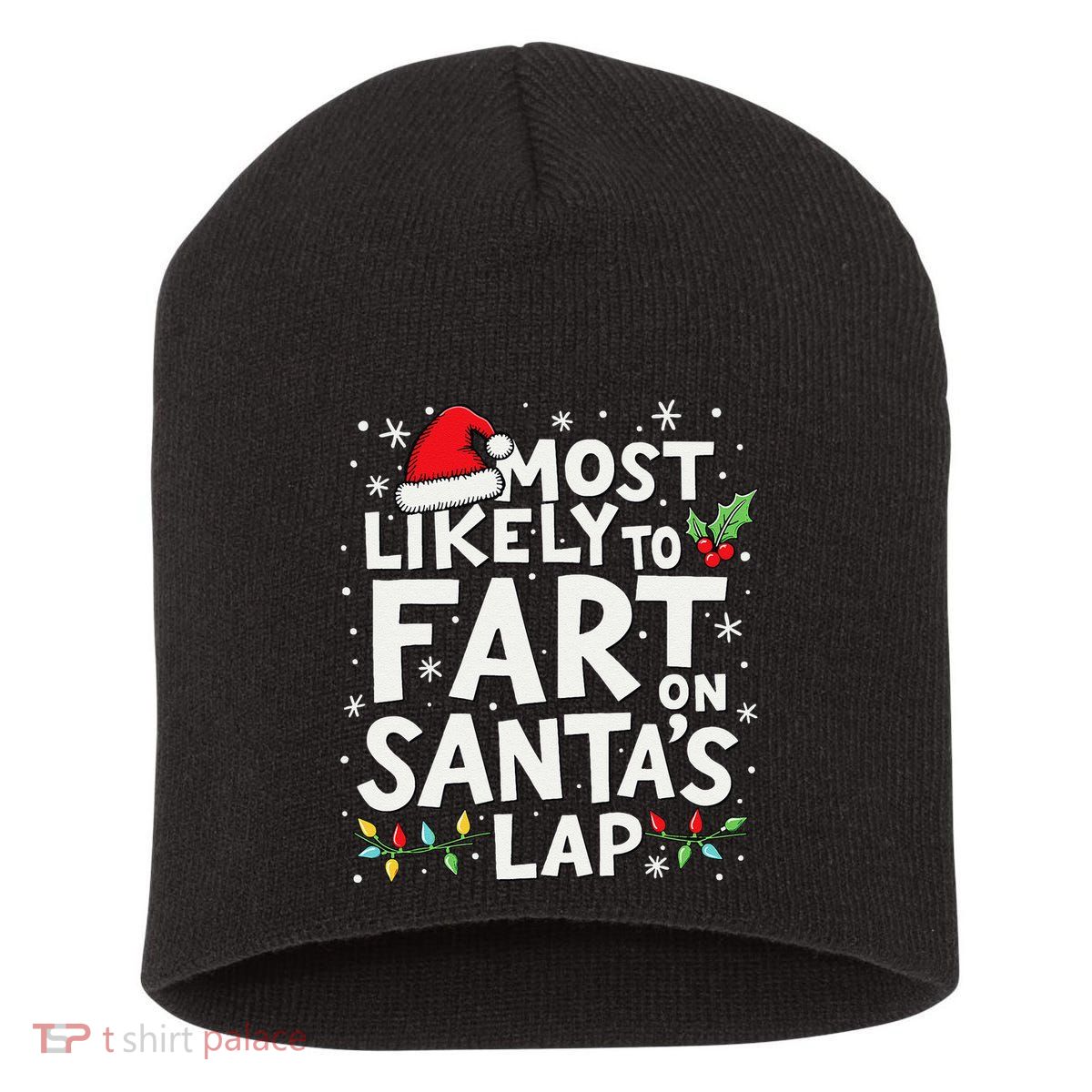 Most Likely To Fart On SantaS Lap Funny Family Christmas Short Acrylic Beanie