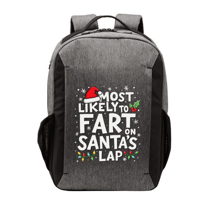 Most Likely To Fart On SantaS Lap Funny Family Christmas Vector Backpack