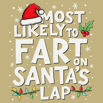 Most Likely To Fart On SantaS Lap Funny Family Christmas T-Shirt