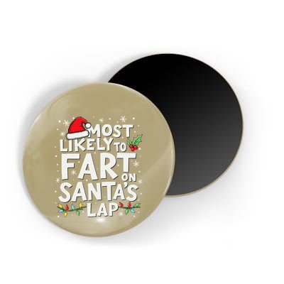 Most Likely To Fart On SantaS Lap Funny Family Christmas Magnet