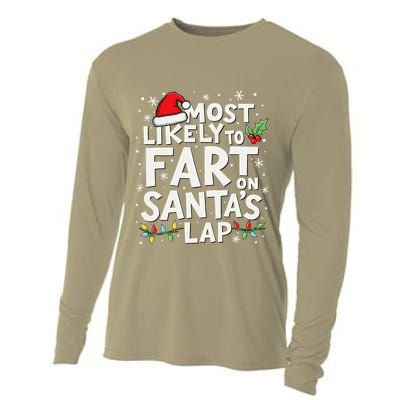 Most Likely To Fart On SantaS Lap Funny Family Christmas Cooling Performance Long Sleeve Crew