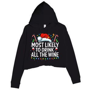 Most Likely To Drink All The Wine Family Matching Xmas  Crop Fleece Hoodie