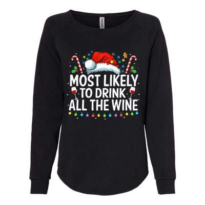 Most Likely To Drink All The Wine Family Matching Xmas  Womens California Wash Sweatshirt