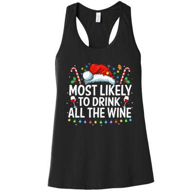 Most Likely To Drink All The Wine Family Matching Xmas  Women's Racerback Tank