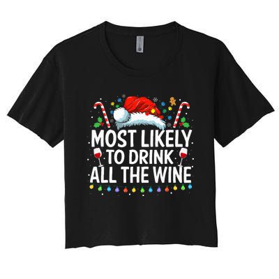 Most Likely To Drink All The Wine Family Matching Xmas  Women's Crop Top Tee