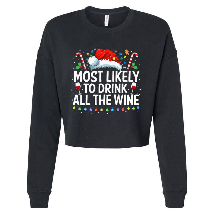 Most Likely To Drink All The Wine Family Matching Xmas  Cropped Pullover Crew