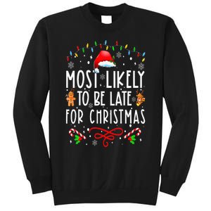 Most Likely To Be Late For Christmas Matching Family Xmas Sweatshirt