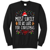 Most Likely To Be Late For Christmas Matching Family Xmas Sweatshirt