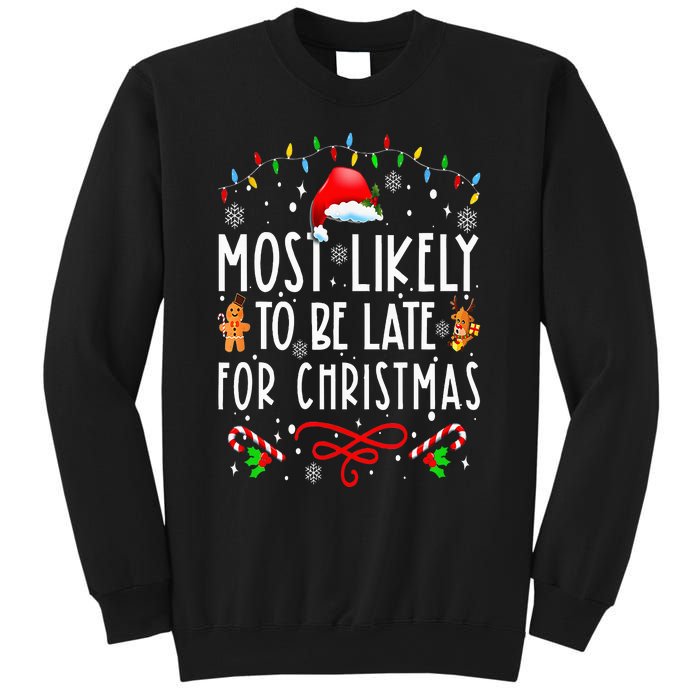 Most Likely To Be Late For Christmas Matching Family Xmas Sweatshirt