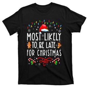 Most Likely To Be Late For Christmas Matching Family Xmas T-Shirt