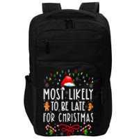 Most Likely To Be Late For Christmas Matching Family Xmas Impact Tech Backpack