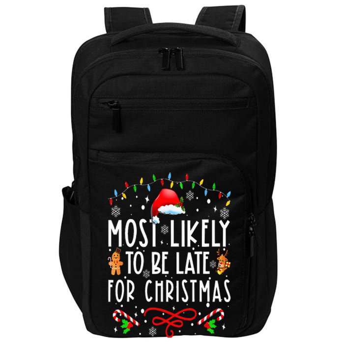 Most Likely To Be Late For Christmas Matching Family Xmas Impact Tech Backpack