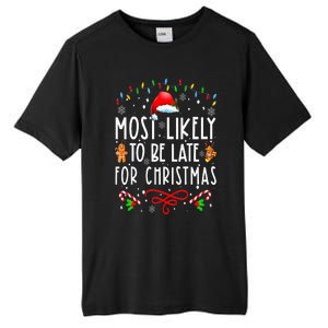 Most Likely To Be Late For Christmas Matching Family Xmas Tall Fusion ChromaSoft Performance T-Shirt