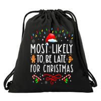 Most Likely To Be Late For Christmas Matching Family Xmas Drawstring Bag