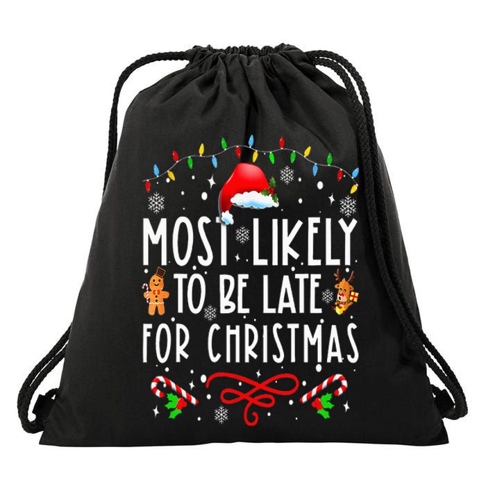 Most Likely To Be Late For Christmas Matching Family Xmas Drawstring Bag