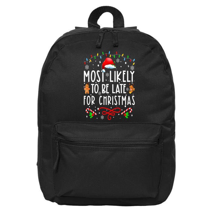 Most Likely To Be Late For Christmas Matching Family Xmas 16 in Basic Backpack