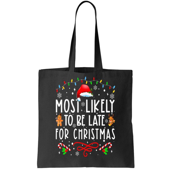 Most Likely To Be Late For Christmas Matching Family Xmas Tote Bag