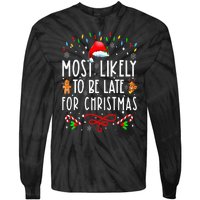 Most Likely To Be Late For Christmas Matching Family Xmas Tie-Dye Long Sleeve Shirt