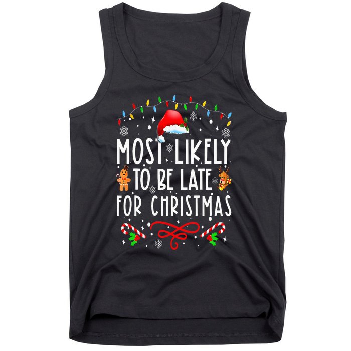 Most Likely To Be Late For Christmas Matching Family Xmas Tank Top