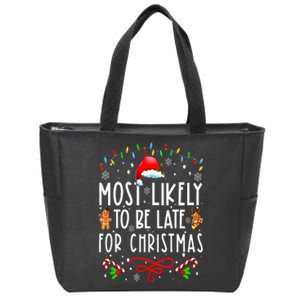 Most Likely To Be Late For Christmas Matching Family Xmas Zip Tote Bag