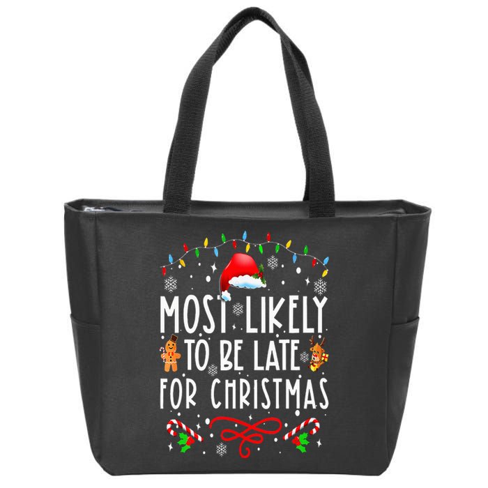 Most Likely To Be Late For Christmas Matching Family Xmas Zip Tote Bag