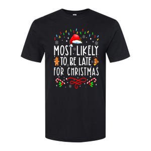 Most Likely To Be Late For Christmas Matching Family Xmas Softstyle CVC T-Shirt