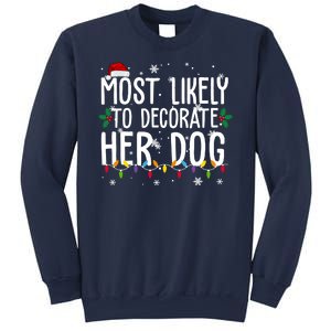 Most Likely To Decorate Her Dog Funny Christmas Sweatshirt