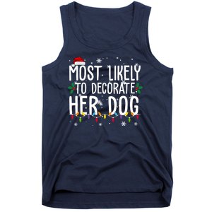 Most Likely To Decorate Her Dog Funny Christmas Tank Top