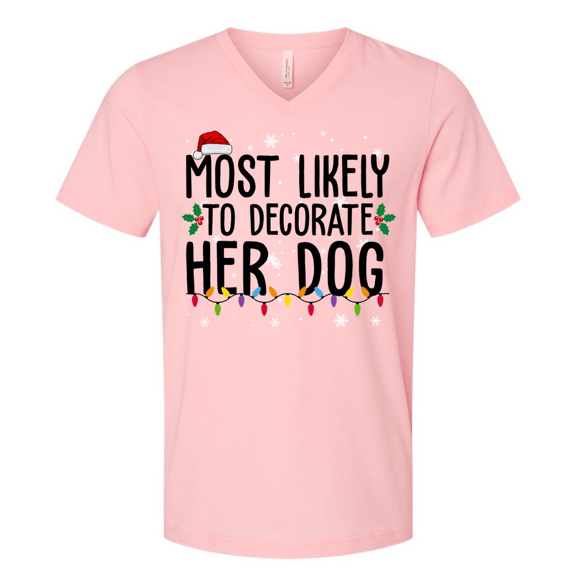 Most Likely To Decorate Her Dog Funny Christmas V-Neck T-Shirt