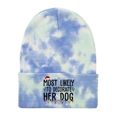 Most Likely To Decorate Her Dog Funny Christmas Tie Dye 12in Knit Beanie