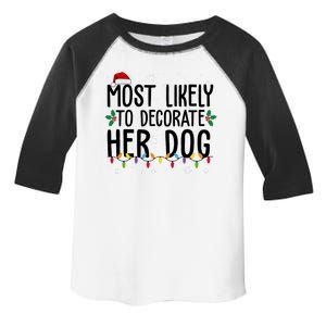 Most Likely To Decorate Her Dog Funny Christmas Toddler Fine Jersey T-Shirt