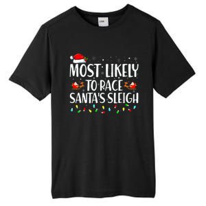 Most Likely To Race Santa's Sleigh Family Christmas Pajamas Tall Fusion ChromaSoft Performance T-Shirt