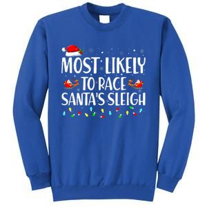 Most Likely To Race Santa's Sleigh Family Christmas Pajamas Sweatshirt