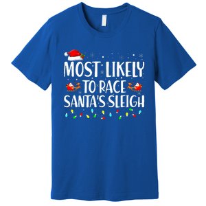 Most Likely To Race Santa's Sleigh Family Christmas Pajamas Premium T-Shirt