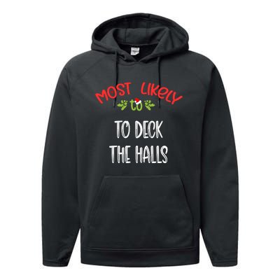 Most Likely To Christmas To Deck The Halls Family Group Performance Fleece Hoodie