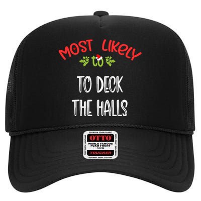 Most Likely To Christmas To Deck The Halls Family Group High Crown Mesh Back Trucker Hat