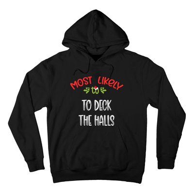 Most Likely To Christmas To Deck The Halls Family Group Hoodie