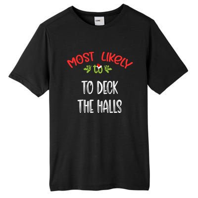 Most Likely To Christmas To Deck The Halls Family Group Tall Fusion ChromaSoft Performance T-Shirt