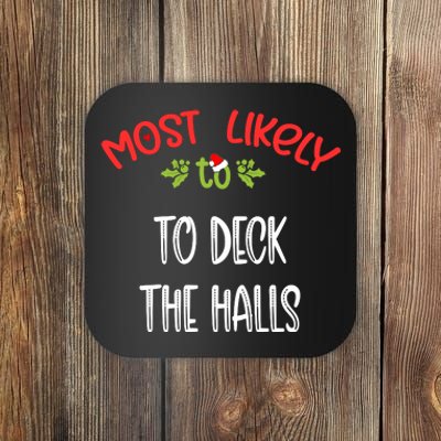 Most Likely To Christmas To Deck The Halls Family Group Coaster